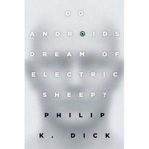 Do Androids Dream of Electric Sheep? -- Philip K. Dick